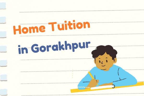 home tuition gorakhpur, home tuition services, home tuition in gorakhpur, home tuition in gorakhpur at an affordable price, home tutor, best home tuition coaching institute in gorakhpur, home tuition coaching institute